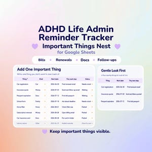 May include: A digital ADHD Life Admin Reminder Tracker for Google Sheets featuring a table titled Add One Important Thing with columns for Thing, Kind, Next date, Tiny next step, and Status, plus a secondary table titled Gentle Look First.