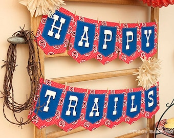 HAPPY TRAILS Banner : DIY Printable Farewell, Goodbye, Retirement and Moving Party Decoration - Instant Download