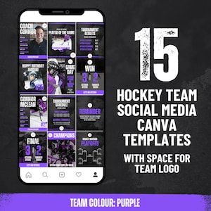 May include: A purple and black graphic design template for social media featuring a hockey team's logo, schedule, and game results. The text "15 Hockey Team Social Media Canva Templates with Space for Team Logo" is displayed in white on a black background. The text "Team Colour: Purple" is displayed in white on a purple background.
