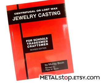 Centrifugal or Lost Wax Jewelry Casting Book for Schools Tradesmen and Craftsmen Revised Edition