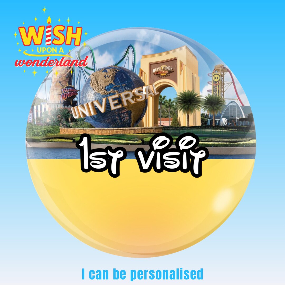 Universal First Visit Buttons Universal Studios 1st Visit Badge Custom Personalised Button/badge/pin ...