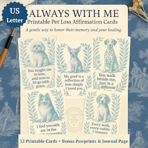Toujours avec moi - 32 cartes d'affirmation imprimables pour la perte d'un chien l Lettre US l Cartes commémoratives pour chien l Aide au deuil des chiens l Mémorial pour la guérison des parents d'animaux de compagnie