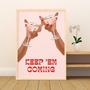 Keep 'em Coming, Funky Cheers Cocktail Wooden Framed print, Champagne Bar Cart Print, Vintage Drinks Poster, Bar Cart Poster