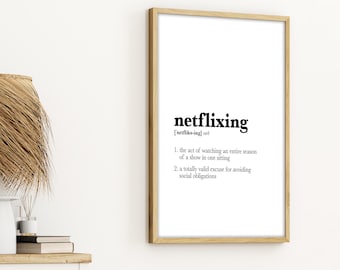 Netflixing Definition Wooden Framed Art | Funny Wall Decor | TV Lover Gift | Modern Quote Sign | Cozy Home Decor | Binge Watch Print
