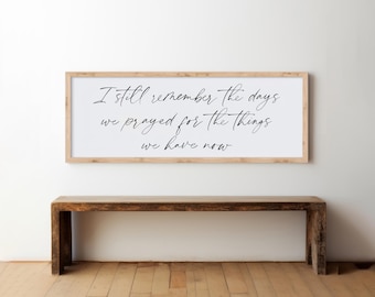 I Still Remember the Days Wooden Framed Sign, Inspirational Prayer Home Decor
