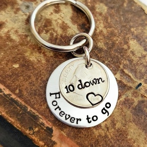 10th Wedding Anniversary 10 Down and Forever To Go Key Chain 2014 Dime Gift for Him or Her with Personalized Options