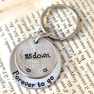 25th Wedding Anniversary, 25 Years Down and Forever To Go, 2000 Quarter, Gift for Him, Gift for Her, Personalized Options