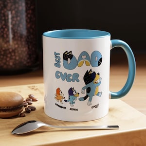 Personalized Bluey Best Dad Ever Mug, Bluey Father's Day, Bluey Coffee Mug for Dad , Bluey Birthday Daddy, Bandit Heeler, Bluey and Bingo