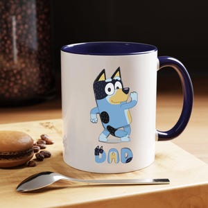 Bluey Dad Mug, Dad Gift, Gift for Him, Father Day, Customized Fathers Day, Personalized Fathers Day, Happy Fathers Day, Bluey Fathers Day