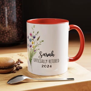 A Wise Woman Once Said Coffee Mug, Personalized Retirement Mug, Retirement Gift For Woman, Officially Retired Cup For Her, Custom Mug Design