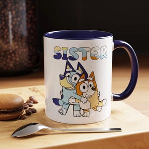 Bluey Sister Mug, Custom Bluey Mug, Bluey and Bingo Mug, Heeler Family Mug, Bluey Lovers Gift, Personalized Bluey Mug, Coffee Lovers Gift
