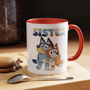 Bluey Sister Mug, Custom Bluey Mug, Bluey and Bingo Mug, Heeler Family Mug, Bluey Lovers Gift, Personalized Bluey Mug, Coffee Lovers Gift