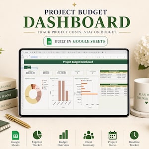 May include: A digital project budget dashboard displayed on a tablet screen, featuring charts, expense tracking, and financial summaries. The interface includes text reading PROJECT BUDGET DASHBOARD, TRACK PROJECT COSTS. STAY ON BUDGET, and BUILT IN GOOGLE SHEETS.