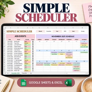 May include: A digital Simple Scheduler spreadsheet displayed on a tablet screen, featuring an Add Events list and a November 2025 calendar grid. The interface includes columns for date, event, priority, and status, with Google Sheets and Excel logos.