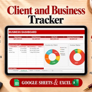 May include: A digital tablet displaying a Client and Business Tracker spreadsheet. The screen shows a Business Dashboard with income, expenses, and profit data, plus pie charts for client income and invoice status. Icons for income, expenses, profit, clients, invoices, and follow-ups surround the tablet, with text indicating compatibility with Google Sheets and Excel.