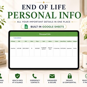 May include: A digital tablet displays a green and white spreadsheet titled "Personal Info." The text "END OF LIFE PERSONAL INFO" is at the top. The image includes icons for personal details, health info, emergency contacts, organized & secure, private & confidential, and ready when it matters.