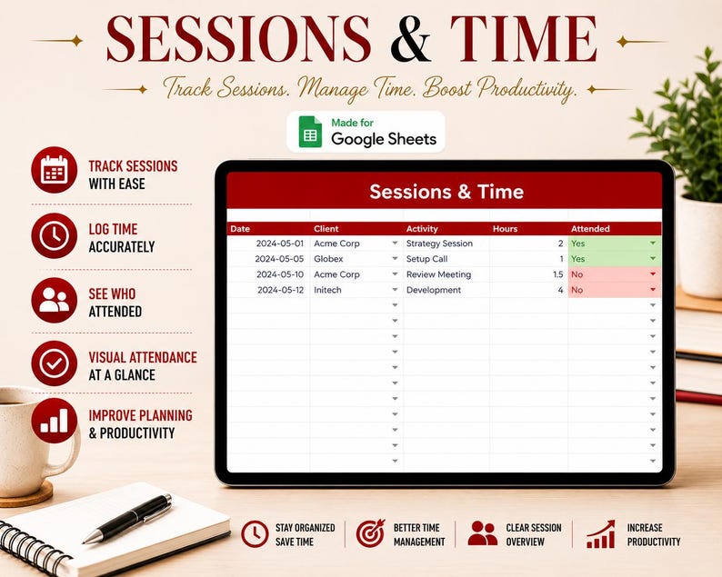 Peut inclure: Une tablette num&eacute;rique affichant un mod&egrave;le Google Sheets Sessions & Time avec des colonnes pour la date, le client, l'activit&eacute;, les heures et la pr&eacute;sence. L'interface pr&eacute;sente des en-t&ecirc;tes rouges et des lignes avec des indicateurs de pr&eacute;sence.