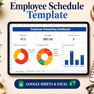 May include: An Employee Schedule Template displayed on a tablet screen, featuring an Employee Scheduling Dashboard with data on total hours, wages, and active employees, alongside donut and bar charts for shift status, wages by role, and hours.