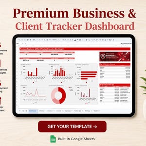 May include: A tablet displaying a Premium Business & Client Tracker Dashboard in Google Sheets. The screen shows red and white charts, graphs, and tables for revenue, expenses, and client data. Text includes Client & Revenue Overview, Income, Expenses & Profit Insights, Invoice & Payment Tracking, Follow Up Management, and Get Your Template.