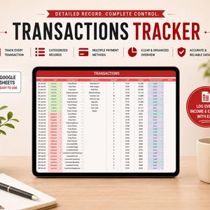 May include: A digital tablet displaying a "Transactions Tracker" spreadsheet. The screen shows rows of financial data with columns for dates, descriptions, and amounts. Text on the image includes "Detailed Record. Complete Control." and "Google Sheets Easy to Use."