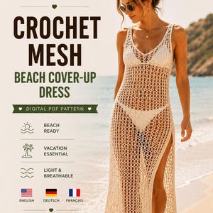 Pode incluir: Um vestido de praia sem mangas em malha de crochê cor de creme com decote em V e uma fenda lateral alta. A imagem inclui o texto: SOFT LOOP DIGITAL, CROCHET MESH BEACH COVER-UP DRESS, DIGITAL PDF PATTERN, BEACH READY, VACATION ESSENTIAL, LIGHT & BREATHABLE.
