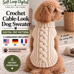May include: A beige crochet cable-look dog sweater worn by a brown poodle. The digital PDF pattern includes text: Soft Loop Digital, Crochet Cable-Look Dog Sweater, Digital PDF Pattern, 3 Languages Included, Advanced Beginner Intermediate, Instant Download.