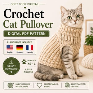 Puede incluir: Un suéter de crochet beige con textura acanalada usado por un gato. El texto dice SOFT LOOP DIGITAL Crochet Cat Pullover DIGITAL PDF PATTERN, 3 LANGUAGES INCLUDED, FOR CATS XS-L, 4 SIZES INCLUDED, INSTANT DOWNLOAD, EASY TO FOLLOW INSTRUCTIONS, COMFORTABLE & WARM, BEAUTIFUL STITCH TEXTURE.