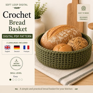 May include: A round, olive green crochet bread basket containing three loaves of bread. The text reads: SOFT LOOP DIGITAL, Crochet Bread Basket, DIGITAL PDF PATTERN, 3 LANGUAGES INCLUDED, English, Deutsch, Français, INSTANT DOWNLOAD, SKILL LEVEL, Easy, EASY TO MAKE, BEGINNER FRIENDLY.