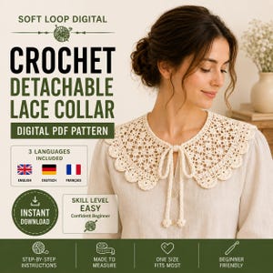 May include: A digital PDF crochet pattern for a detachable lace collar. The pattern features a cream-coloured, intricate floral crochet design with a tie-front closure. Text includes SOFT LOOP DIGITAL, CROCHET DETACHABLE LACE COLLAR, and DIGITAL PDF PATTERN.