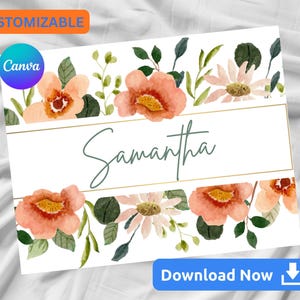 Può includere: Un design floreale personalizzabile con il nome "Samantha" in un carattere scritto a mano. Il design presenta fiori color pesca e bianchi in stile acquerello con foglie verdi e bordi dorati. Include i pulsanti "Personalizzabile" e "Scarica ora".