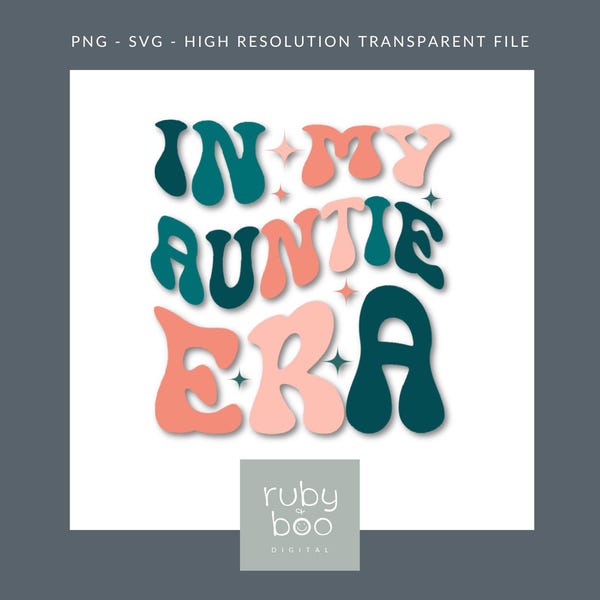 In My Auntie Era Svg: Ladies Gift, Custom Design (Digital Download)