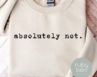 Absolutely Not Slogan SVG PNG: Grunge T-Shirt Clipart (Digital Download)