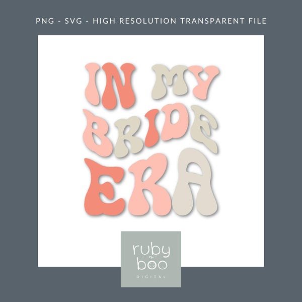 In My Bride Era SVG: Bachelorette Party Design (Digital Download)