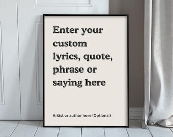 Custom Quote Print | Personalised Lyrics, Saying or Phrase Poster | Choose Colour & Alignment | Retro Typography Art | Digital Download
