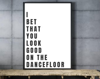 I Bet You Look Good on the Dancefloor Minimalist Artic Monkeys Lyrics Typography Music Poster - Instant Download Printable Wall Art
