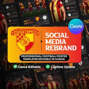 May include: A digital graphic design for a football team's social media. The design features a team logo, match fixtures, and player images. Text includes "SOCIAL MEDIA REBRAND" and "PROFESSIONAL FOOTBALL POSTER TEMPLATES EDITABLE IN CANVA."
