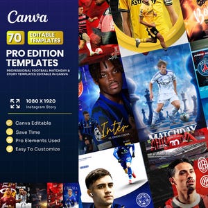 Può includere: Annuncio di modelli Canva, che mostra design di partite di calcio e storie. L'immagine mostra giocatori di calcio, loghi di squadre e testo, tra cui "70 Modelli Modificabili" e "Modelli Edizione Pro". Modelli per il formato Instagram Story.
