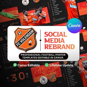 Op de afbeelding: Een promotionele afbeelding voor voetbalclub FC Volendam, met een schildlogo en de tekst "Social Media Rebrand". Het ontwerp bevat afbeeldingen van spelers, teamkleuren en de zin "Professional Football Poster Templates Editable in Canva."
