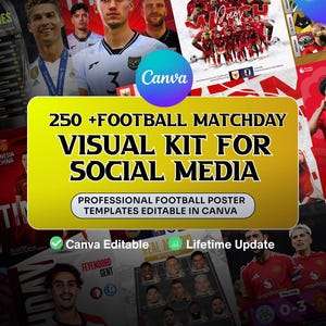 Puede incluir: Imagen promocional para un kit de redes sociales con temática de fútbol. La imagen presenta una pancarta amarilla con el texto "250+ Football Matchday Visual Kit for Social Media". El fondo incluye imágenes de jugadores de fútbol y logotipos de Canva.