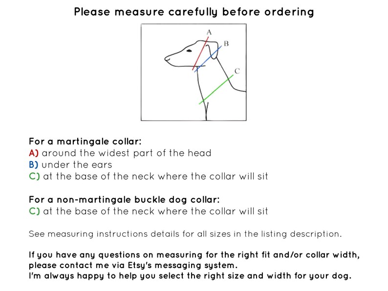 May include: Diagram showing how to measure a dog's neck for a martingale collar or a non-martingale buckle dog collar.  The diagram shows three different measurements labeled A, B, and C.  The text below the diagram explains each measurement.  "Please measure carefully before ordering."