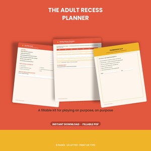 Puede incluir: El Adult Recess Planner es un kit PDF rellenable que incluye tres páginas tituladas The Play Audit, Weekly Recess Schedule y Permission Slip. Las páginas son de color crema con encabezados en naranja y amarillo, tamaño carta.