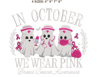 In October We Wear Pink Ghost Embroidery | Breast Cancer Nurse Pattern | PES JEF VP3