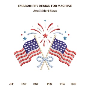 May include: An embroidery design for machine featuring two American flags crossed with a light blue bow. The flags have red and white stripes and a field of blue stars. Fireworks and stars are above the flags. Text reads: Embroidery Design for Machine, Available 4 Sizes.