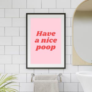Funny Bathroom Wall Art - Have a Nice Poop Print, Cute & Aesthetic Bathroom Decor, Pink And Red Typography, Digital Download
