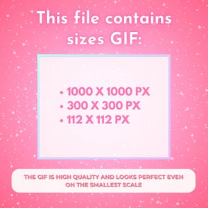 May include: Pink background with white speckles and text that reads "This file contains sizes GIF:" followed by three size options in pixels: 1000 x 1000, 300 x 300, and 112 x 112. The text "THE GIF IS HIGH QUALITY AND LOOKS PERFECT EVEN ON THE SMALLEST SCALE" is also present.