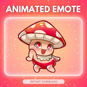 May include: An animated emote featuring a cartoon mushroom character with a red and white spotted cap, rosy cheeks, and a happy expression. The text "ANIMATED EMOTE" is at the top, and "INSTANT DOWNLOAD" is at the bottom, all on a gradient background.