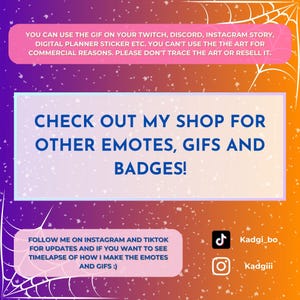 May include: A colorful graphic with a spiderweb background and text that says "CHECK OUT MY SHOP FOR OTHER EMOTES, GIFS AND BADGES!"  The graphic also includes social media icons for TikTok and Instagram with the usernames "Kadgi_bo" and "Kadgiii".