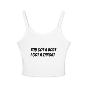 You Got a Boat Funny  Women&#39;s Spaghetti Strap Tank Top