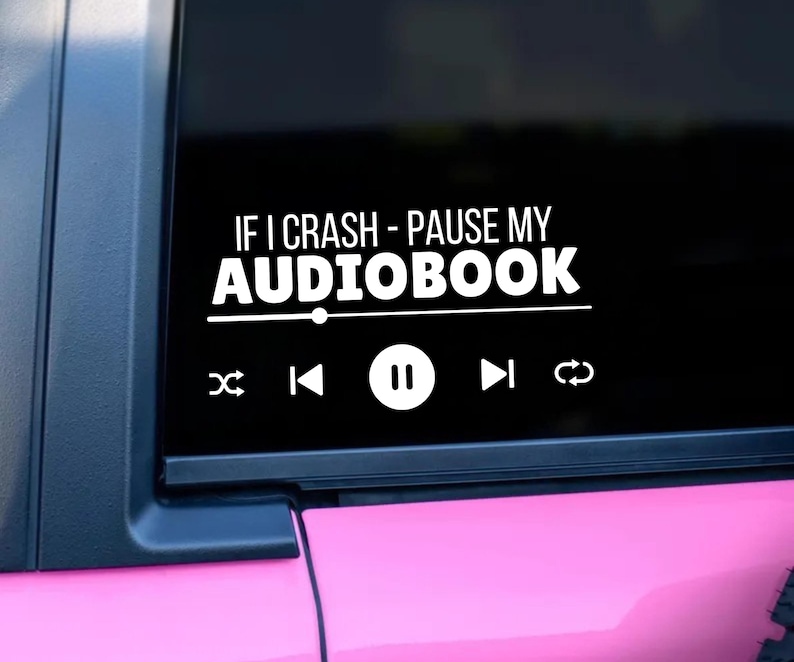 Funny Booktok Decals, Sassy Car Stickers, If I crash, Pause My Audiobook