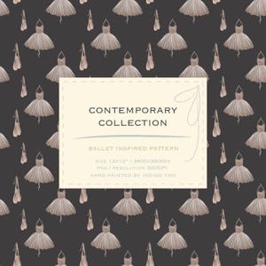 May include: A repeating pattern of ballet tutus and pointe shoes in shades of beige and gray on a dark gray background. The image includes a cream-colored rectangle with the text "CONTEMPORARY COLLECTION" and "BALLET INSPIRED PATTERN".